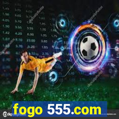 fogo 555.com